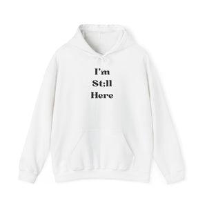 Open image in slideshow, I&#39;m St;ll Here Hoodie
